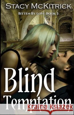 Blind Temptation Stacy McKitrick 9780983909781 Mythical Press - książka