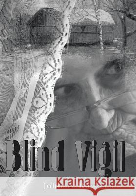 Blind Vigil John E. Rawson 9781458211538 Abbott Press - książka