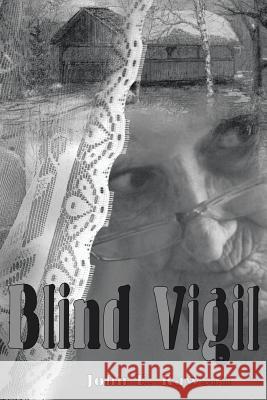 Blind Vigil John E. Rawson 9781458211545 Abbott Press - książka