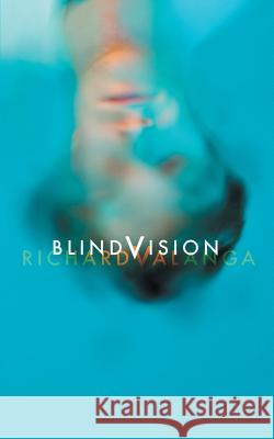 Blind Vision Richard Valanga 9781910394700 New Generation Publishing - książka