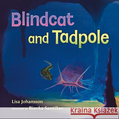 Blindcat and Tadpole Lisa Johansson Bianka Santillan 9781648432507 Texas A&M University Press - książka