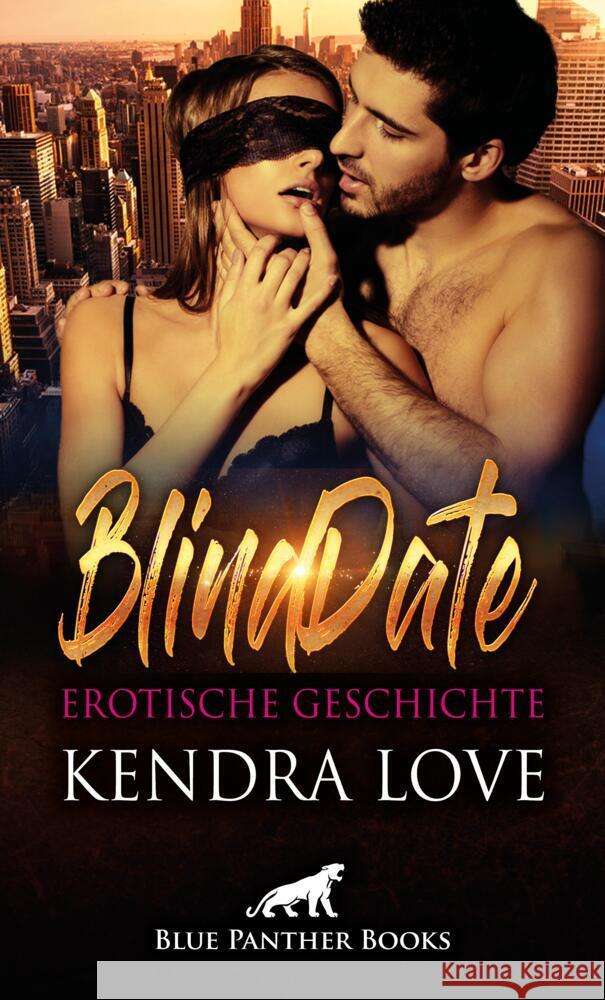 BlindDate | Erotische Geschichte + 2 weitere Geschichten Love, Kendra 9783756146345 blue panther books - książka