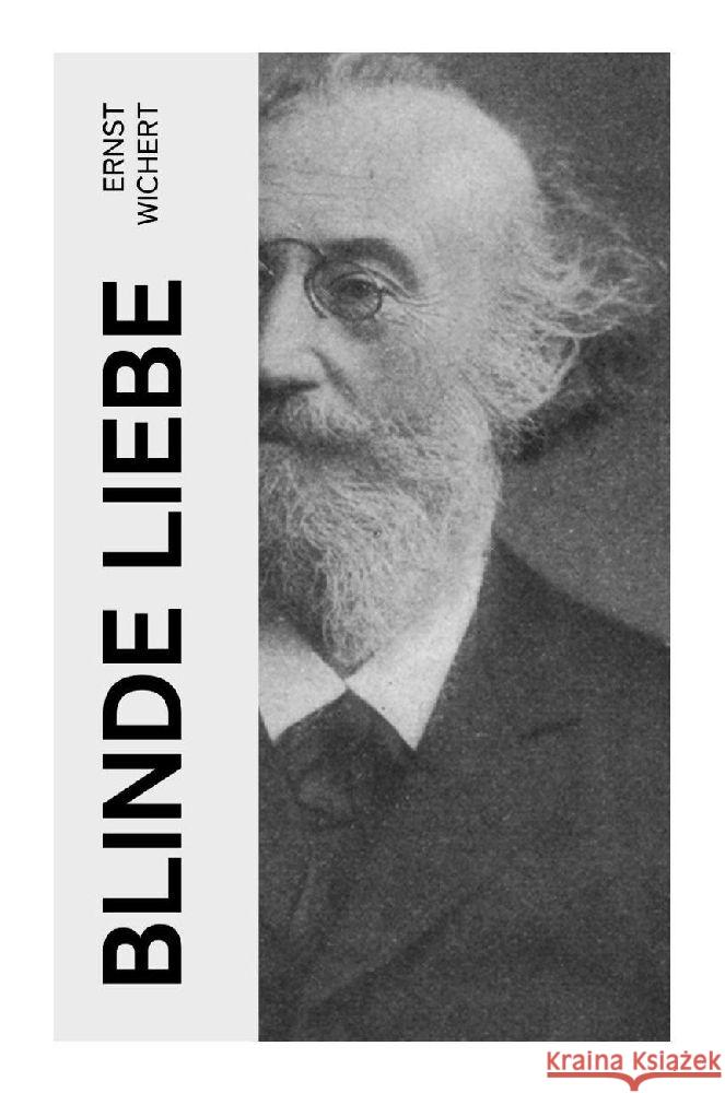 Blinde Liebe Wichert, Ernst 9788027353477 e-artnow - książka