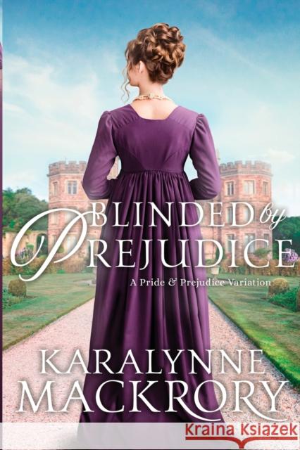 Blinded by Prejudice Karalynne Mackrory 9781951033927 Quills & Quartos Publishing - książka