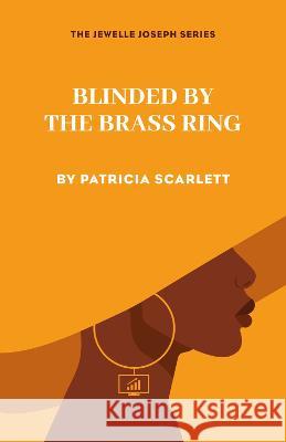 Blinded by the Brass Ring Patricia Scarlett 9781771863148 Baraka Books - książka