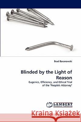 Blinded by the Light of Reason  9783843363129 LAP Lambert Academic Publishing AG & Co KG - książka