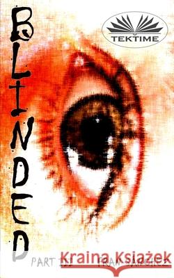 Blinded Part III Felipe Henr Fran S 9788835423300 Tektime - książka