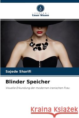 Blinder Speicher Sajede Sharifi 9786203525809 Verlag Unser Wissen - książka
