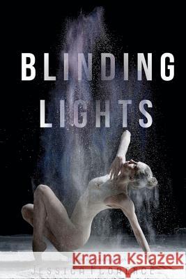 Blinding Lights Jessica Florence 9781530992638 Createspace Independent Publishing Platform - książka
