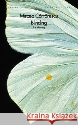Blinding: The Left Wing Mircea Cartarescu 9780241754894 Penguin Books Ltd - książka