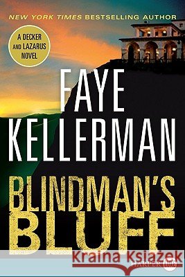 Blindman's Bluff: A Decker and Lazarus Novel Faye Kellerman 9780061774782 Harperluxe - książka