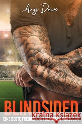 Blindsided - Eine beste Freundin mit gewissen Vorz?gen Amy Daws 9781944565749 Amy Daws, LLC - książka