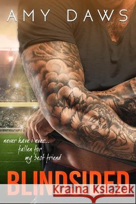 Blindsided: A Best Friends to Lovers Standalone Amy Daws 9781944565282 Stars Hollow Publishing - książka