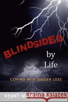 Blindsided by Life Kenny Marrs 9781492294986 Createspace - książka