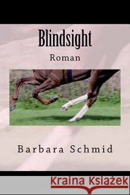 Blindsight: Roman Barbara Schmid 9781519273413 Createspace - książka