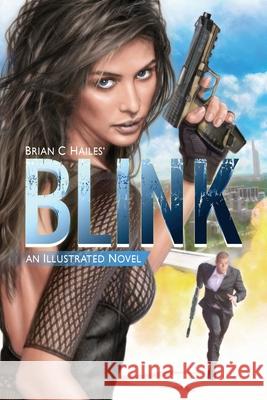 Blink: An Illustrated Spy Thriller Novel Hailes, Brian C. 9781951374907 Epic Edge Publishing - książka