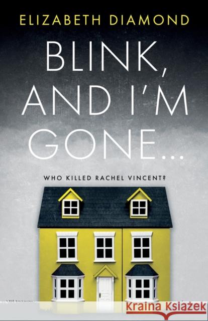Blink, and I'm gone... Elizabeth Diamond 9781913913328 The Book Guild Ltd - książka