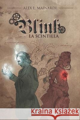 Blink - La Scintilla Miriam Barbieri Siriana Crastolla Ilaria Trombi 9798379377045 Independently Published - książka