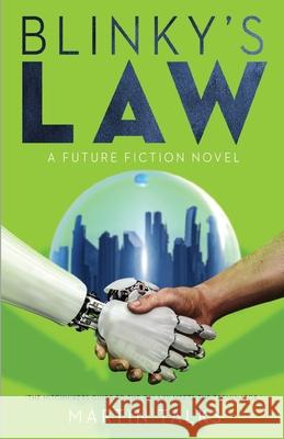 Blinky's Law: A thrilling and comic science fiction adventure into the future Martin Talks 9781916377707 Martin Talks - książka