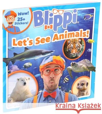 Blippi: Let's See Animals! Thea Feldman 9780794445140 Sfi Readerlink Dist - książka