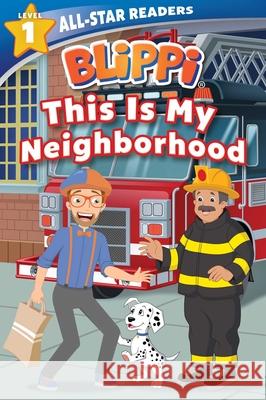 Blippi: This Is My Neighborhood: All-Star Reader Level 1 (Library Binding) Nancy Parent 9780794447090 Sfi Readerlink Dist - książka