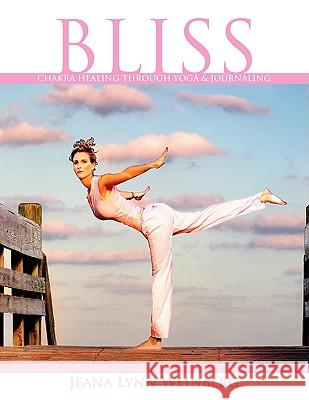 Bliss Jeana Lynn Weinberg 9781425739379 Xlibris Corporation - książka