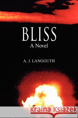 Bliss A J Langguth 9781462862429 Xlibris - książka