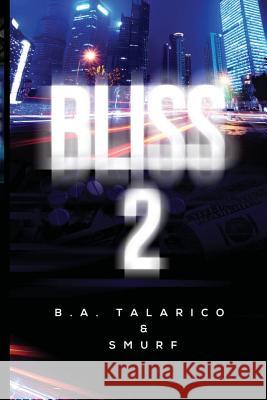 Bliss 2 B. a. Talarico MacKenzie Propst Smurf 9780986168918 B.A. Talarico - książka