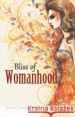 Bliss of Womanhood Suresh Sharma Chander 9789350831496 Diamond Pocket Books Pvt Ltd - książka