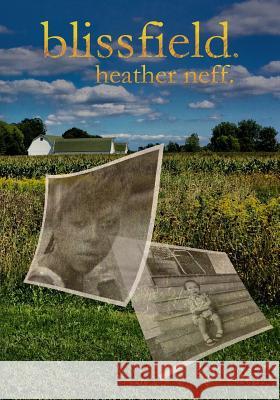 Blissfield Heather Neff 9781726433174 Createspace Independent Publishing Platform - książka