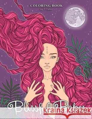 Blissful Babes Coloring Book T Fallon, Durianaddict 9798666300084 Independently Published - książka