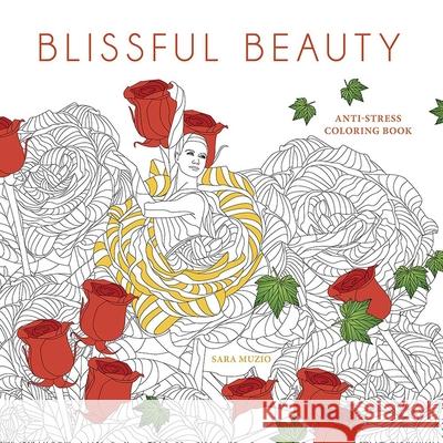 Blissful Beauty Coloring Book: Anti-Stress Coloring Book Sara Muzio 9780486848051 Dover Publications - książka