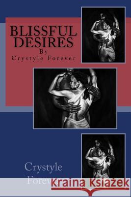 Blissful Desires Crystyle a. Forever 9781541305250 Createspace Independent Publishing Platform - książka