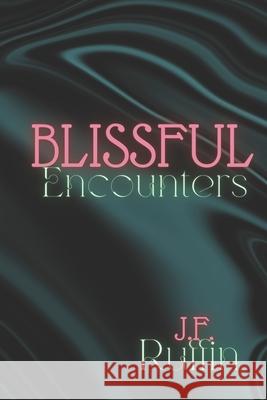 Blissful Encounters Jadea Ruffin-Mabry   9798371675088 Independently Published - książka