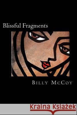 Blissful Fragments Billy McCoy 9781499247312 Createspace - książka