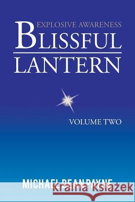 Blissful Lantern: Volume Two Payne, Michael Dean 9781491891995 Authorhouse - książka