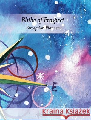 Blithe of Prospect: Perception Planner Cedes Truth Diane Stefan 9780578422732 Not Avail - książka