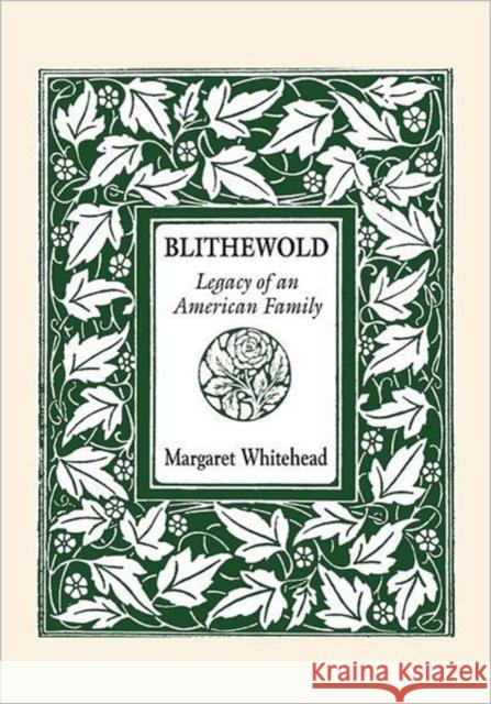 Blithewold: Legacy of an American Family Margaret Whitehead 9781614342489 Booklocker Inc.,US - książka