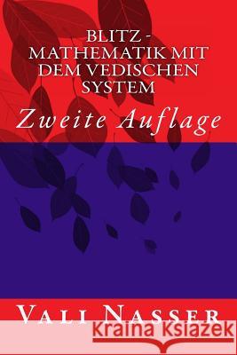 Blitz - Mathematik mit dem Vedischen System: Zweite Auflage Nasser, Vali 9781497571914 Createspace - książka