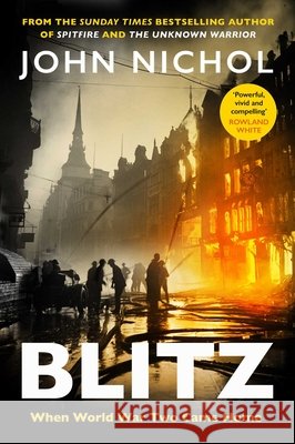 Blitz: When World War Two Came Home John Nichol 9781398540354 Simon & Schuster Ltd - książka