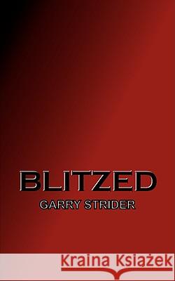 Blitzed Garry Strider 9780755204182 New Generation Publishing - książka