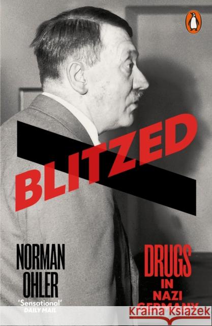 Blitzed: Drugs in Nazi Germany Ohler Norman 9780141983165 Penguin Books Ltd - książka