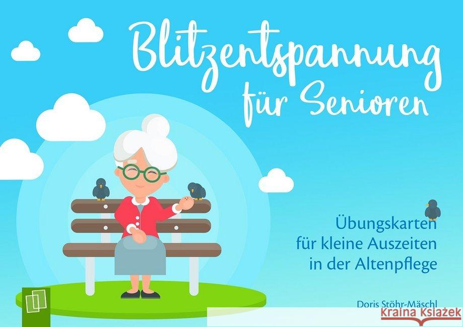 Blitzentspannung für Senioren : Übungskarten für kleine Auszeiten in der Altenpflege Stöhr-Mäschl, Doris 9783834639691 Verlag an der Ruhr - książka