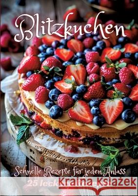 Blitzkuchen: Schnelle Rezepte f?r jeden Anlass Diana Kluge 9783384257819 Tredition Gmbh - książka
