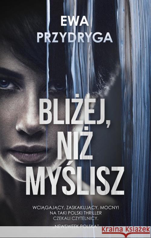 Bliżej, niż myślisz Przydryga Ewa 9788328714052 Muza - książka