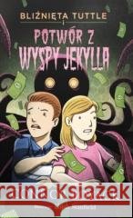 Bliźnięta Tuttle i potwór z Wyspy Jekylla Connor Boyack 9788365086266 Instytut Ludwiga von Misesa - książka