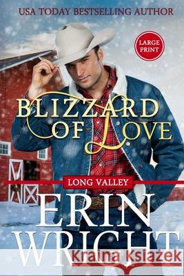 Blizzard of Love: A Christmas Holiday Western Romance (Large Print) Wright, Erin 9781950570317 Wright's Romance Reads - książka