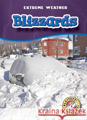 Blizzards Kay Manolis 9781626174634 Blastoff! Readers - książka