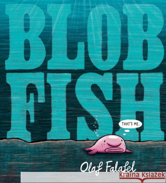 Blobfish Olaf Falafel 9781406397659 Walker Books Ltd - książka