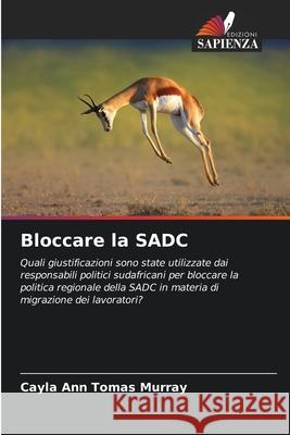 Bloccare la SADC Tomas Murray, Cayla Ann 9786208835965 Edizioni Sapienza - książka